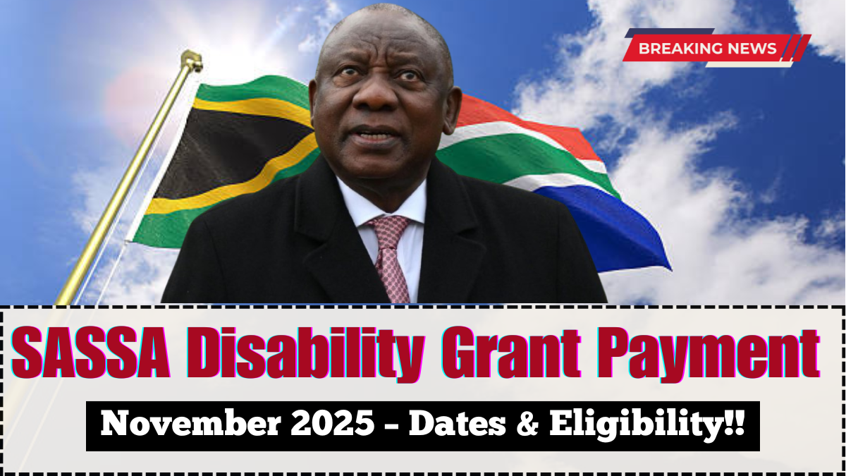 SASSA Disability Grant Payment November 2025 – Dates & Eligibility