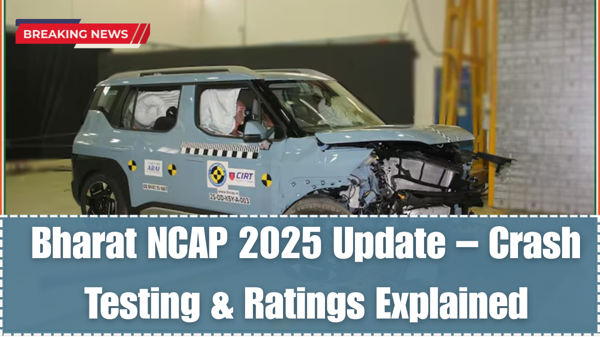 Bharat NCAP 2025 Update – Crash Testing & Ratings Explained